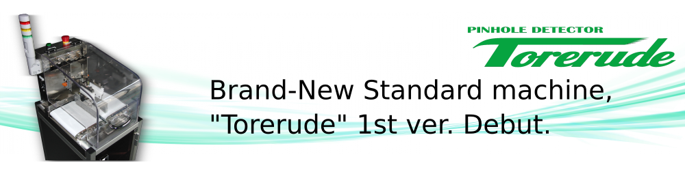 Brand-NEW Pinhole Detector "Torerude" 1st ver. Debut